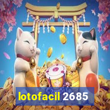 lotofacil 2685